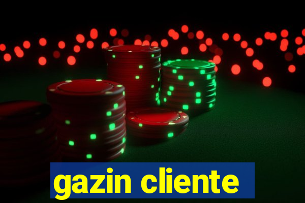 gazin cliente